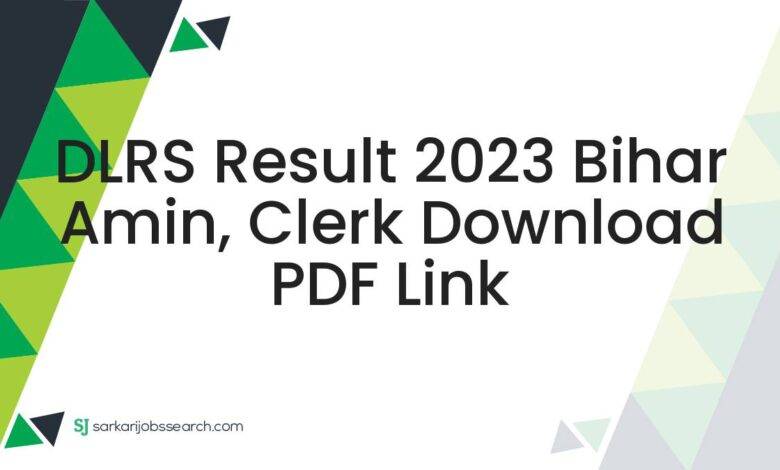 DLRS Result 2023 Bihar Amin, Clerk Download PDF Link