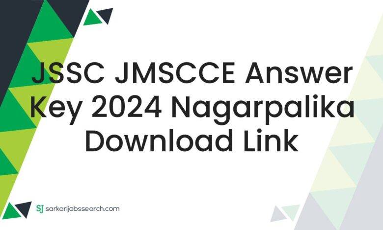 JSSC JMSCCE Answer Key 2024 Nagarpalika Download Link