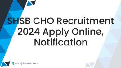 SHSB CHO Recruitment 2024 Apply Online, Notification