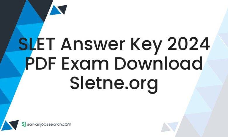 SLET Answer Key 2024 PDF Exam Download sletne.org