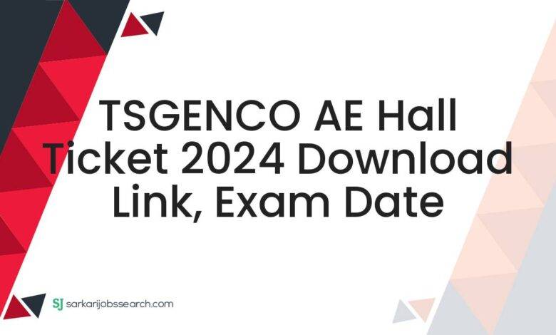 TSGENCO AE Hall Ticket 2024 Download Link, Exam Date