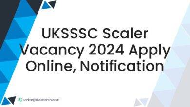 UKSSSC Scaler Vacancy 2024 Apply Online, Notification