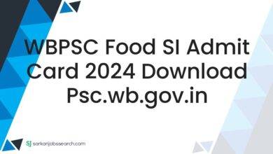WBPSC Food SI Admit Card 2024 Download psc.wb.gov.in
