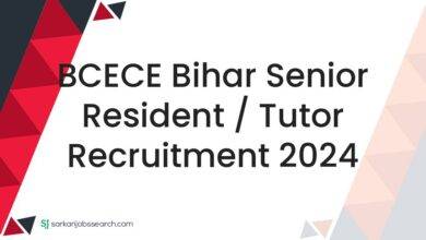 BCECE Bihar Senior Resident / Tutor Recruitment 2024