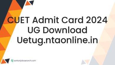 CUET Admit Card 2024 UG Download uetug.ntaonline.in