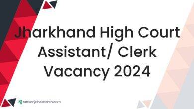 Jharkhand High Court Assistant/ Clerk Vacancy 2024