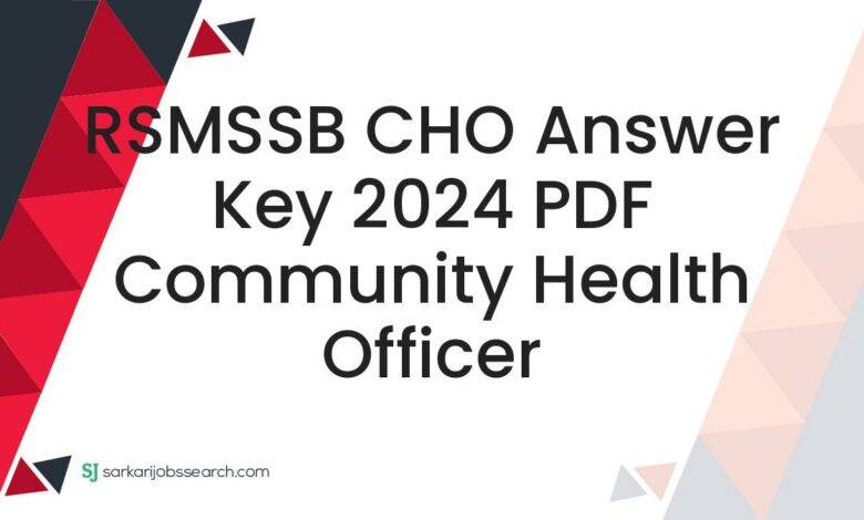 RSMSSB CHO Answer Key 2024 PDF Community Health Officer