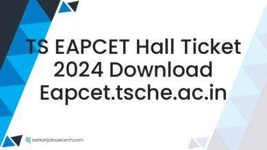 TS EAPCET Hall Ticket 2024 Download eapcet.tsche.ac.in