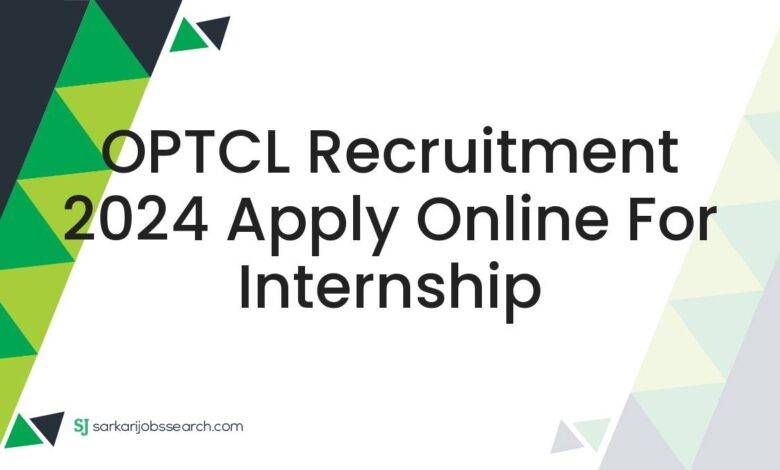 OPTCL Recruitment 2024 Apply Online For Internship