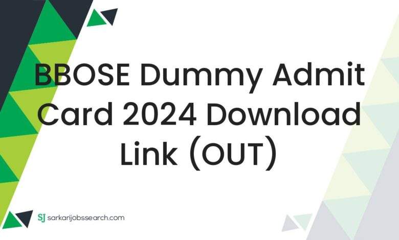 BBOSE Dummy Admit Card 2024 Download Link (OUT)