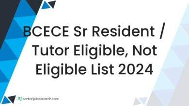 BCECE Sr Resident / Tutor Eligible, Not Eligible List 2024