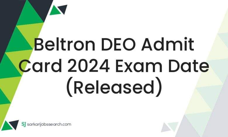 Beltron DEO Admit Card 2024 Exam Date (Released)