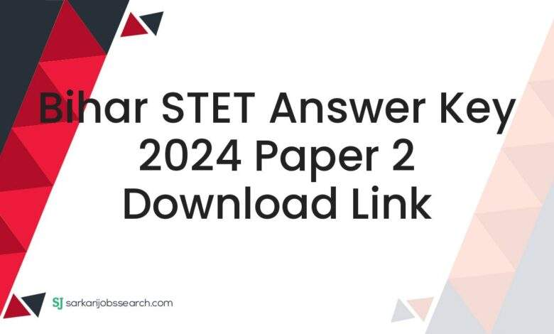 Bihar STET Answer Key 2024 Paper 2 Download Link