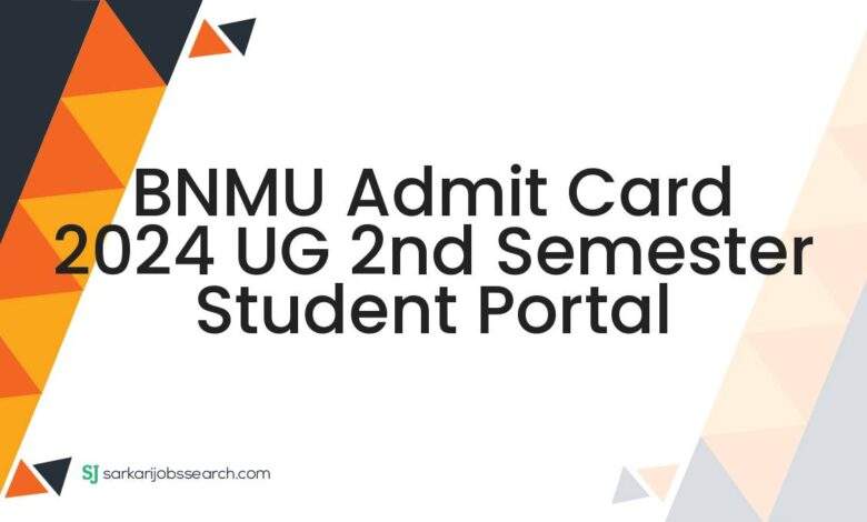 BNMU Admit Card 2024 UG 2nd Semester Student Portal