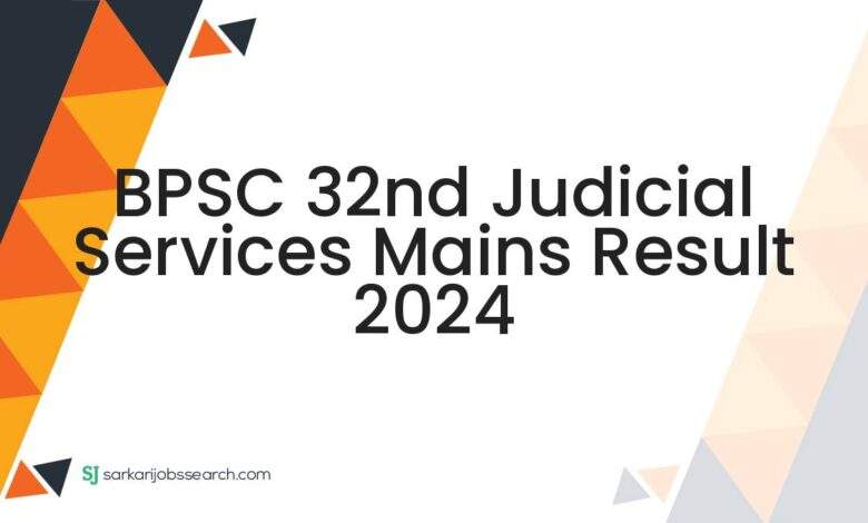 BPSC 32nd Judicial Services Mains Result 2024