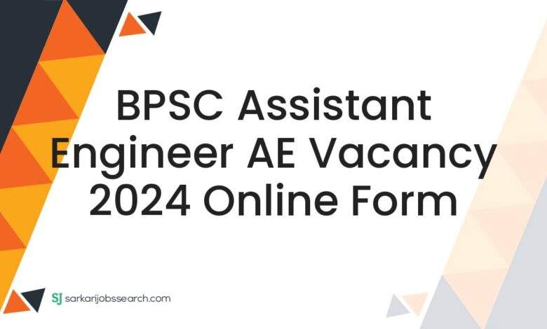 BPSC Assistant Engineer AE Vacancy 2024 Online Form