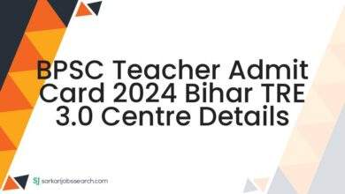 BPSC Teacher Admit Card 2024 Bihar TRE 3.0 Centre Details