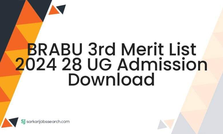 BRABU 3rd Merit List 2024 28 UG Admission Download