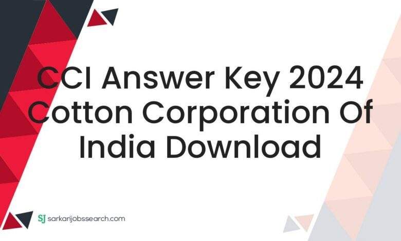 CCI Answer Key 2024 Cotton Corporation of India Download