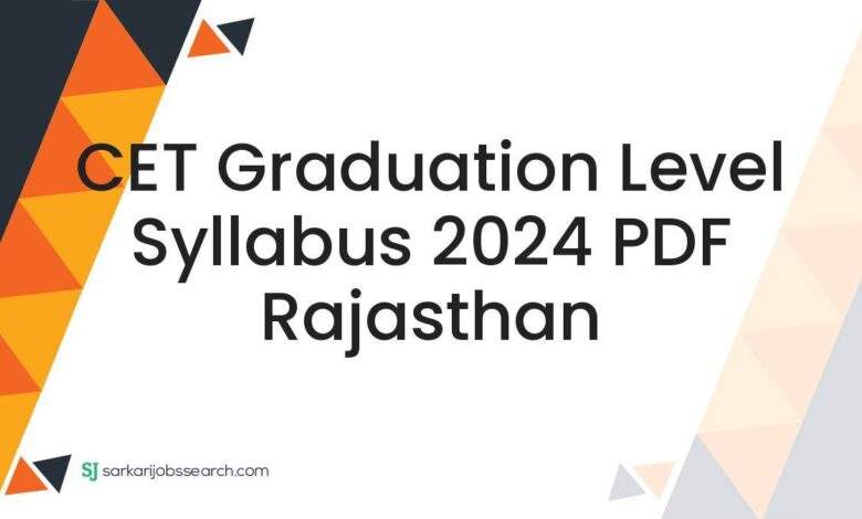 CET Graduation Level Syllabus 2024 PDF Rajasthan