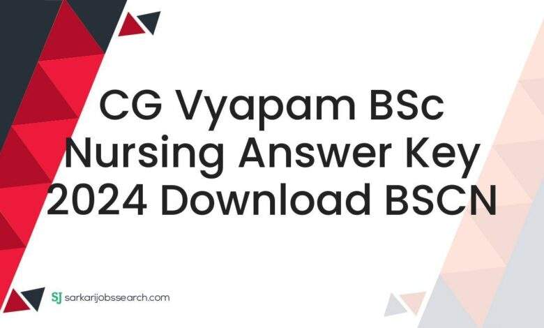 CG Vyapam BSc Nursing Answer Key 2024 Download BSCN