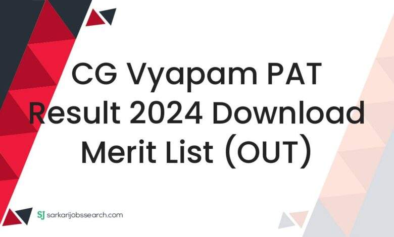 CG Vyapam PAT Result 2024 Download Merit List (OUT)