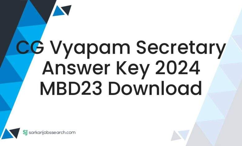 CG Vyapam Secretary Answer Key 2024 MBD23 Download