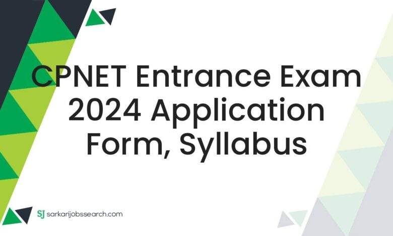 CPNET Entrance Exam 2024 Application Form, Syllabus