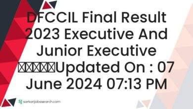 DFCCIL Final Result 2023 Executive and Junior Executive

					Updated On : 07 June 2024 07:13 PM