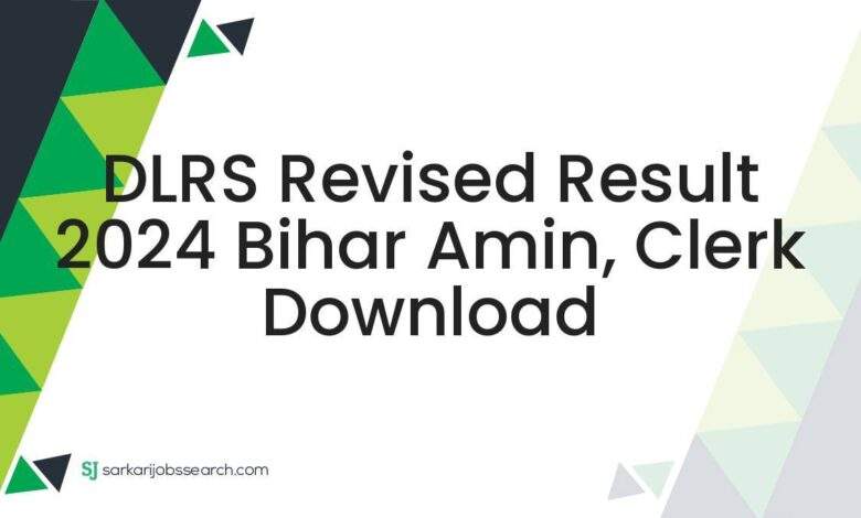 DLRS Revised Result 2024 Bihar Amin, Clerk Download