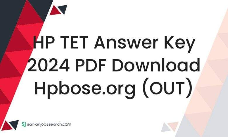 HP TET Answer Key 2024 PDF Download hpbose.org (OUT)