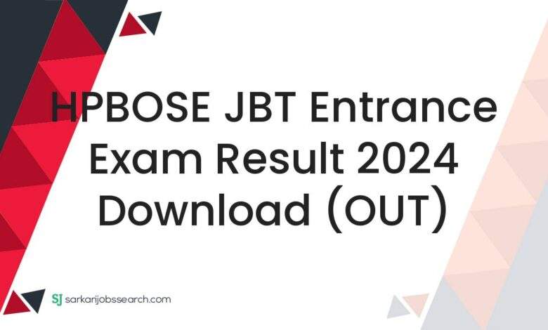 HPBOSE JBT Entrance Exam Result 2024 Download (OUT)