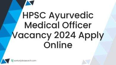 HPSC Ayurvedic Medical Officer Vacancy 2024 Apply Online