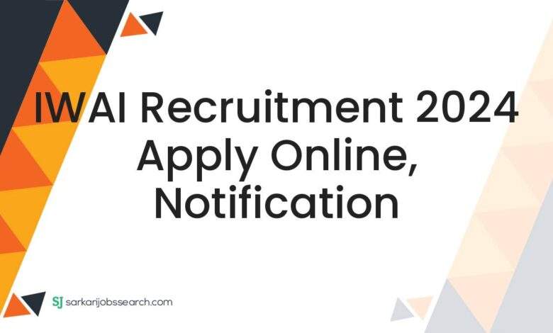 IWAI Recruitment 2024 Apply Online, Notification