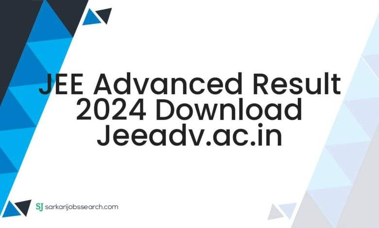 JEE Advanced Result 2024 Download jeeadv.ac.in