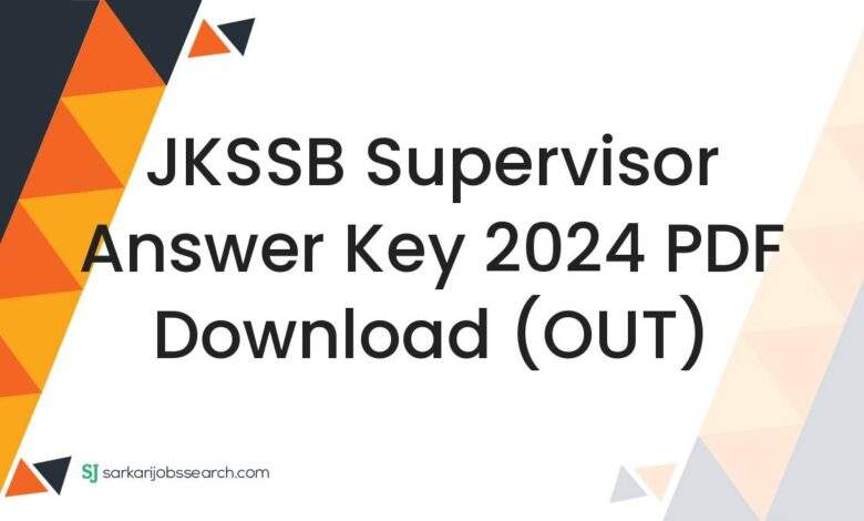 JKSSB Supervisor Answer Key 2024 PDF Download (OUT)