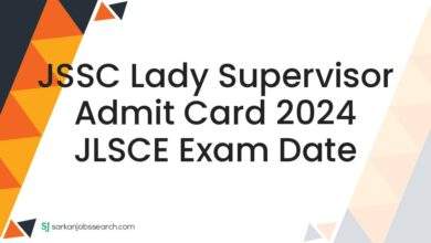 JSSC Lady Supervisor Admit Card 2024 JLSCE Exam Date