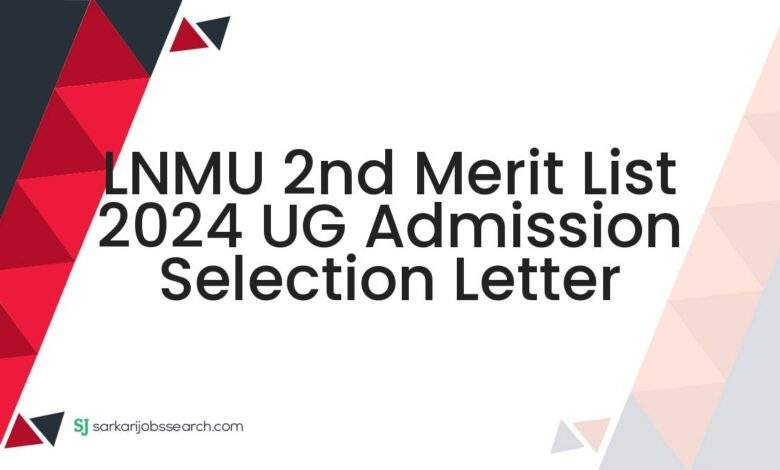 LNMU 2nd Merit List 2024 UG Admission Selection Letter