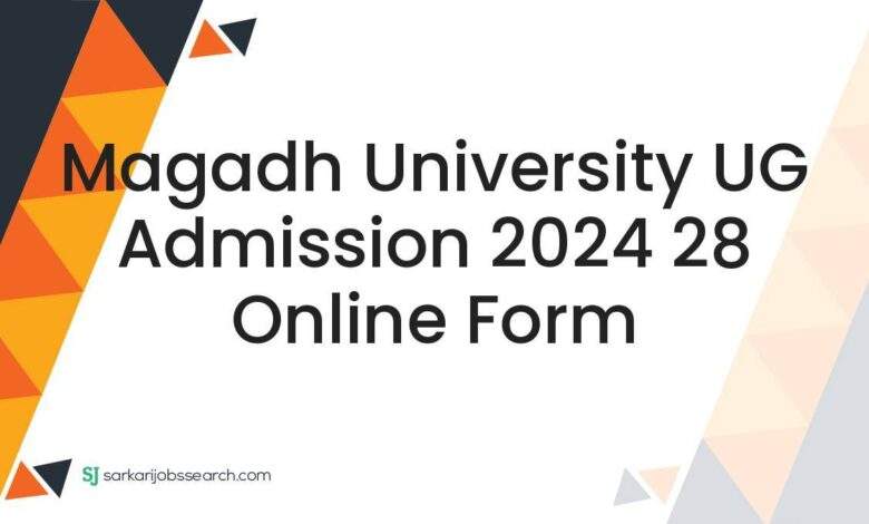 Magadh University UG Admission 2024 28 Online Form