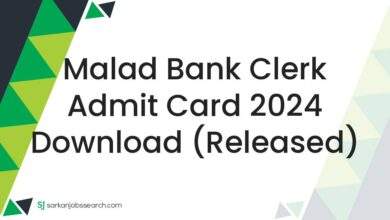 Malad Bank Clerk Admit Card 2024 Download (Released)