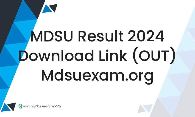 MDSU Result 2024 Download Link (OUT) mdsuexam.org