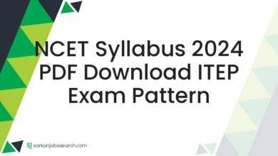 NCET Syllabus 2024 PDF Download ITEP Exam Pattern