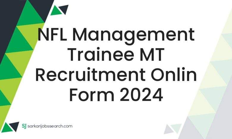 NFL Management Trainee MT Recruitment Onlin Form 2024