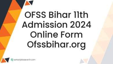 OFSS Bihar 11th Admission 2024 Online Form ofssbihar.org