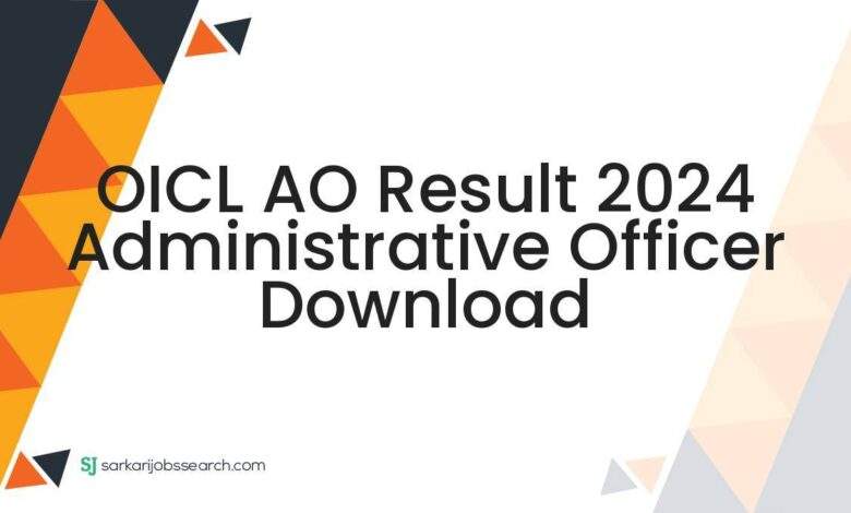 OICL AO Result 2024 Administrative Officer Download