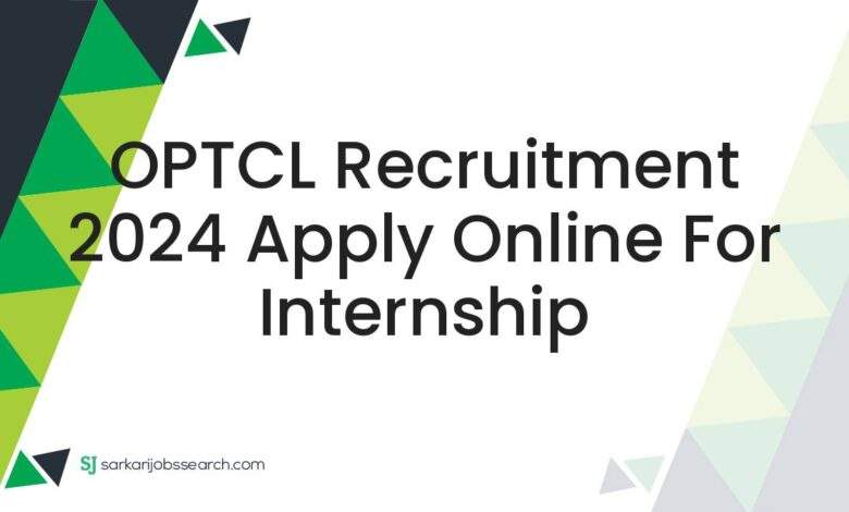 OPTCL Recruitment 2024 Apply Online For Internship