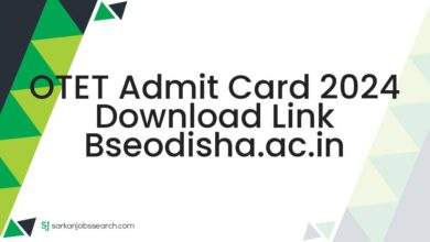 OTET Admit Card 2024 Download Link bseodisha.ac.in