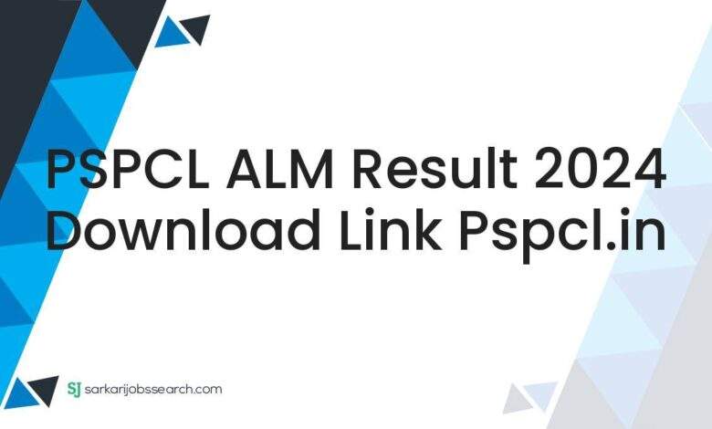 PSPCL ALM Result 2024 Download Link pspcl.in