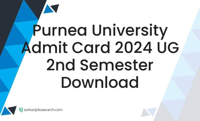 Purnea University Admit Card 2024 UG 2nd Semester Download