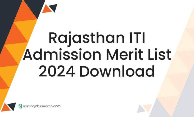 Rajasthan ITI Admission Merit List 2024 Download